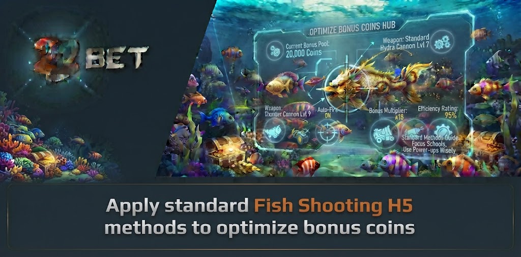 Apply standard Fish Shooting H5 methods to optimize bonus coins