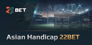 Asian Handicap 22BET