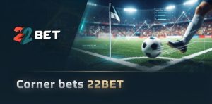 Corner bets 22BET