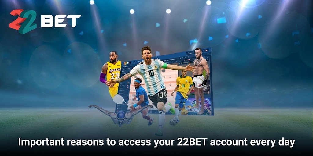 Important reasons to access your 22BET account every day