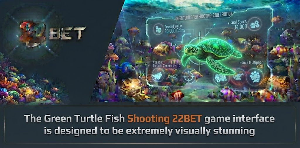 The Green Turtle Fish Shooting 22BET game interface is designed to be extremely visually stunning 